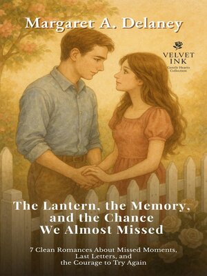cover image of The Lantern, the Memory, and the Chance We Almost Missed